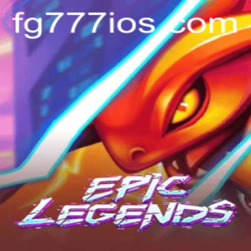 Exploring the World of EpicLegends and the Rise of FG777