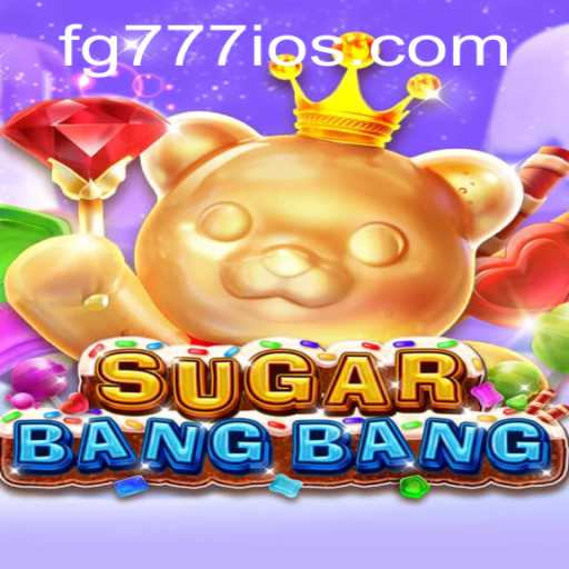 Dive into the Thrilling World of SUGARBANGBANG - The FG777 Phenomenon